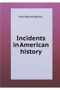 Incidents in American History