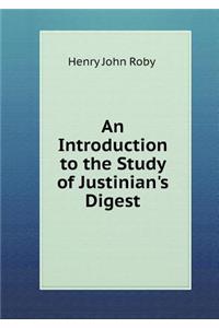An Introduction to the Study of Justinian's Digest