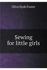 Sewing for Little Girls