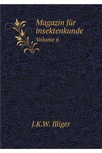 Magazin Für Insektenkunde Volume 6