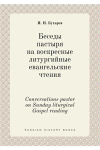 Conversations Pastor on Sunday Liturgical Gospel Reading