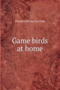 Game birds at home