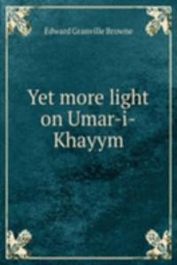 Yet more light on Umar-i-Khayym