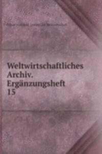 Weltwirtschaftliches Archiv. Erganzungsheft