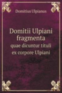 Domitii Ulpiani fragmenta