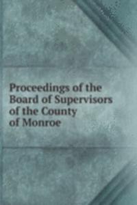 Proceedings of the Board of Supervisors of the County of Monroe