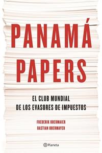 Panama Papers: El Club Mundial de los Evasores de Impuestos