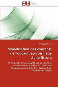 Modélisation des courants de foucault au voisinage d''une fissure