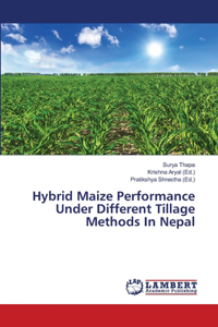 Hybrid Maize Performance Under Different Tillage Methods In Nepal