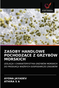 Zasoby Handlowe PochodzĄce Z Grzybów Morskich