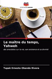 Le maître du temps, Yahweh