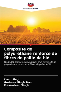 Composite de polyuréthane renforcé de fibres de paille de blé