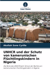UNHCR und der Schutz von kamerunischen Flüchtlingskindern in Nigeria