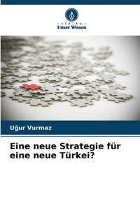Eine neue Strategie für eine neue Türkei?