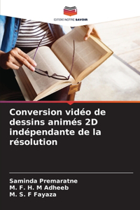 Conversion vidéo de dessins animés 2D indépendante de la résolution