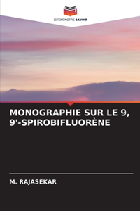 Monographie Sur Le 9, 9'-Spirobifluorène