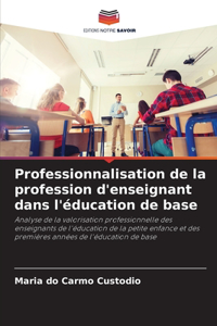 Professionnalisation de la profession d'enseignant dans l'éducation de base