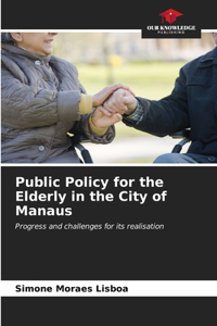 Public Policy for the Elderly in the City of Manaus