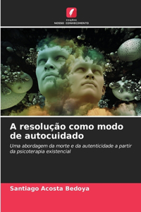A resolução como modo de autocuidado