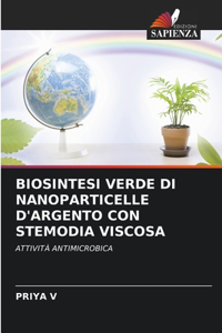 Biosintesi Verde Di Nanoparticelle d'Argento Con Stemodia Viscosa