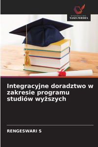 Integracyjne doradztwo w zakresie programu studiów wyzszych