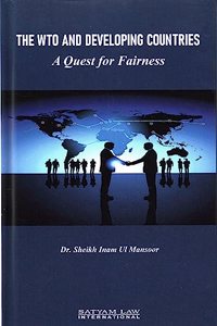 The WTO and Developing Countries: A Quest for Fairness