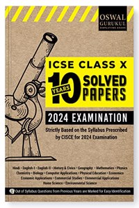 Oswal - Gurukul 10 Years Solved Papers for ICSE 10 Exam 2024 - Comprehensive Handbook of 17 Subjects - Yearwise Board Solutions, Revised Syllabus