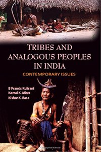 Tribes And Analogous People In India : Contemporary Issues