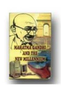 Mahatma Gandhi and the New Millennium