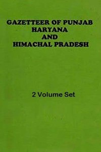 Gazetteer Of Punjab Haryana And Himachal Pradesh (Set Of Vols 2)