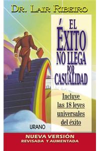 El Exito No Llega Por Casualidad