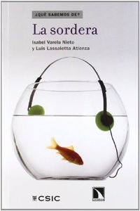 La sordera (Â¿Que sabemos de?) (Spanish Edition)