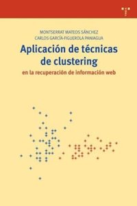 Aplicacion de tecnicas de clustering en la recuperacion de informacion web