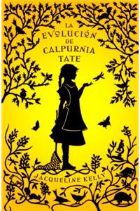 La Evolucion de Calpurnia Tate = The Evolution of Calpurina Tate