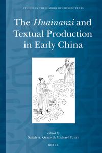 Huainanzi and Textual Production in Early China