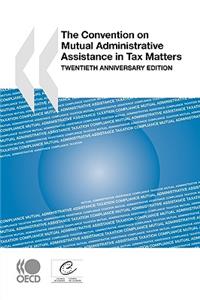 The Convention on Mutual Administrative Assistance in Tax Matters