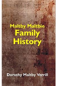 Maltby-Maltbie Family History