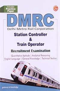 Guide to DMRC(Station Controller & Train Operator Recruitment Exam)(Includes Practice Papers)