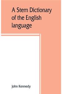 stem dictionary of the English language
