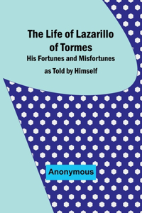 Life of Lazarillo of Tormes