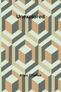 Unexplored