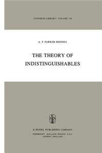 Theory of Indistinguishables: A Search for Explanatory Principles Below the Level of Physics