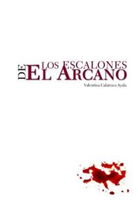 Los escalones de El Arcano