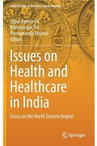 Issues on Health and Healthcare in India