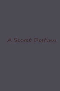 Secret Destiny