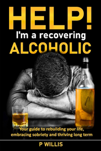 Help! I'm a recovering alcoholic