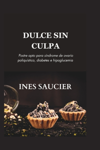 Dulce Sin Culpa