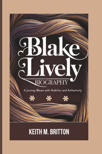 Blake Lively Biography