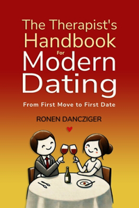 The Therapist's Handbook for Modern Dating