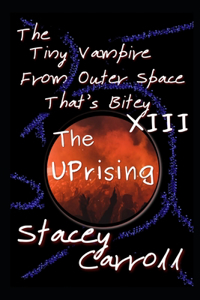 Tiny Vampire From Outer Space That's Bitey XIII